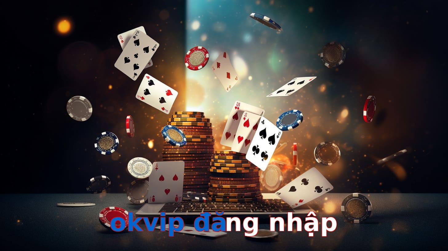 okvip đăng nhập