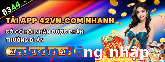 okvip đăng nhập