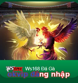 okvip đăng nhập